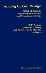 Analog Circuit Design: MOST RF Circuits, Sigma-Delta Converters and Translinear Circuits