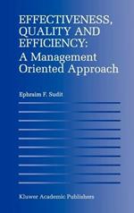 Effectiveness, Quality and Efficiency: A Management Oriented Approach