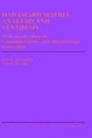 Hadamard Matrix Analysis and Synthesis: With Applications to Communications and Signal/Image Processing