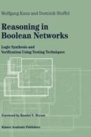 Reasoning in Boolean Networks: Logic Synthesis and Verification Using Testing Techniques