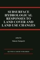 Subsurface Hydrological Responses to Land Cover and Land Use Changes - cover