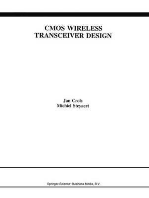 CMOS Wireless Transceiver Design - Jan Crols,Michiel Steyaert - cover