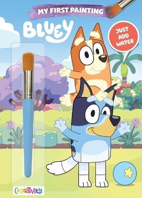 Bluey Colortivity: My First Painting - Editors of Studio Fun International - cover