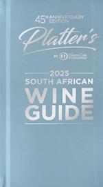 Platters South African Wine Guide 2025