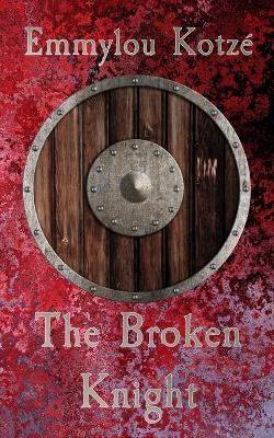 The Broken Knight - Emmylou Kotzé - cover