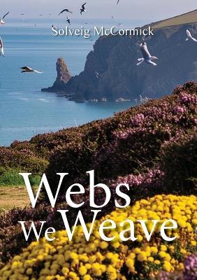 Webs We Weave - Solveig McCormick - cover