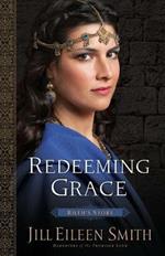 Redeeming Grace - Ruth`s Story