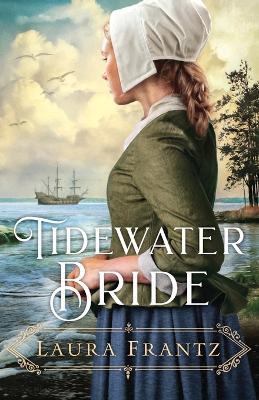 Tidewater Bride - Laura Frantz - cover