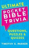 Ultimate Pocket Bible Trivia – Questions, Puzzles & Quizzes