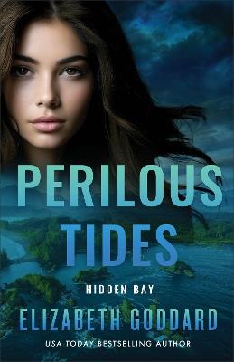 Perilous Tides - Elizabeth Goddard - cover