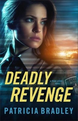 Deadly Revenge - Patricia Bradley - cover
