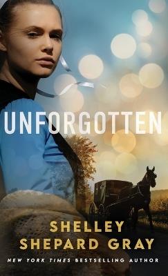 Unforgotten - Shelley Shepard Gray - cover