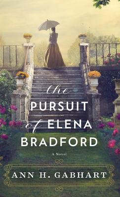 Pursuit of Elena Bradford - Ann H. Gabhart - cover