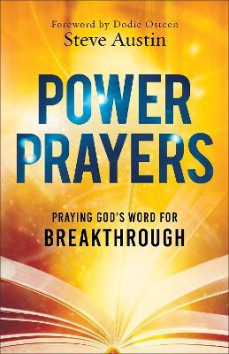 Power Prayers: Praying God's Word for Breakthrough - Steve Austin - cover