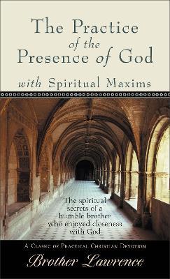 Practice of the Presence of God with Spiritual Maxims, The - Brother Lawrence - cover