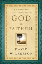 God Is Faithful – A Daily Invitation into the Father Heart of God