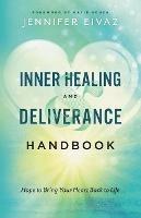 Inner Healing and Deliverance Handbook – Hope to Bring Your Heart Back to Life