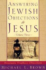 Answering Jewish Objections to Jesus - Messianic Prophecy Objections
