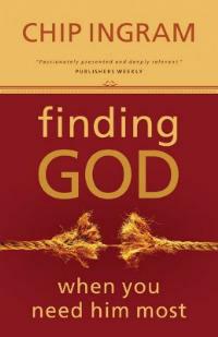 Finding God When You Need Him Most - Chip Ingram - cover