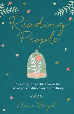 Reading People - How Seeing the World through the Lens of Personality Changes Everything - Anne Bogel - cover