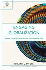 Engaging Globalization – The Poor, Christian Mission, and Our Hyperconnected World