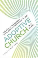 Adoptive Church: Creating an Environment Where Emerging Generations Belong