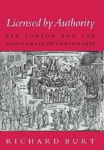 Licensed by Authority: Ben Jonson and the Discourses of Censorship