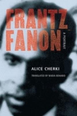 Frantz Fanon: A Portrait - Alice Cherki - cover