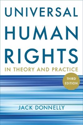 Universal Human Rights in Theory and Practice - Jack Donnelly - cover