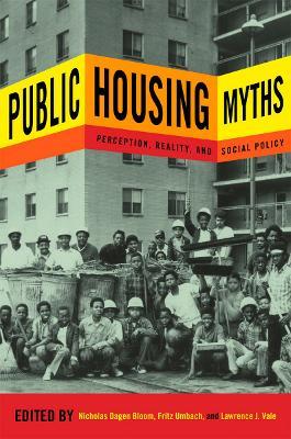Public Housing Myths: Perception, Reality, and Social Policy - cover