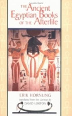 The Ancient Egyptian Books of the Afterlife - Erik Hornung - cover