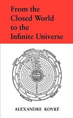 From the Closed World to the Infinite Universe