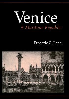 Venice, A Maritime Republic - Frederic Chapin Lane - cover