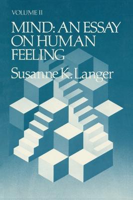 Mind: An Essay on Human Feeling - Susanne K. Langer - cover