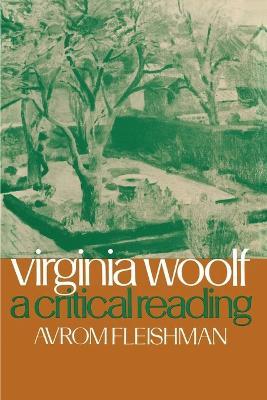 Virginia Woolf: A Critical Reading - Avrom Fleishman - cover