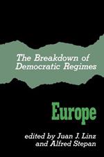 The Breakdown of Democratic Regimes: Europe
