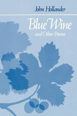 Blue Wine and Other Poems - John Hollander - cover