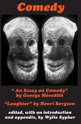 Comedy: "An Essay on Comedy" by George Meredith. "Laughter" by Henri Bergson - cover