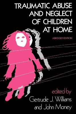 Traumatic Abuse and Neglect of Children at Home - cover