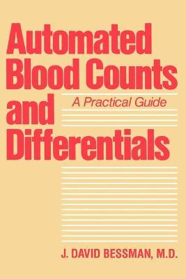 Automated Blood Counts and Differentials: A Practical Guide - J. David Bessman - cover