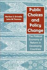 Public Choices and Policy Change: The Political Economy of Reform in Developing Countries
