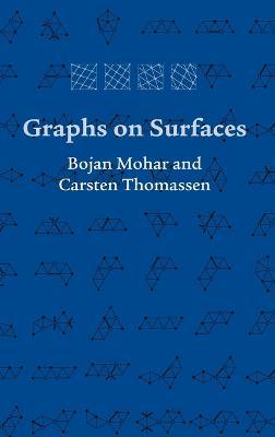 Graphs on Surfaces - Bojan Mohar,Carsten Thomassen - cover