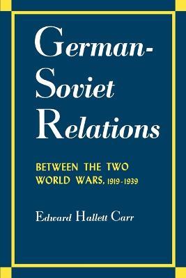 German-Soviet Relations Between the Two World Wars - Edward Hallett Carr - cover