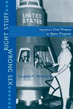 Right Stuff, Wrong Sex: America's First Women in Space Program