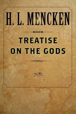Treatise on the Gods - H. L. Mencken - cover