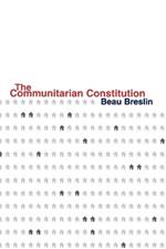 The Communitarian Constitution