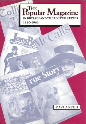 The Popular Magazine in Britain and the United States of America 1880-1960 - David Reed - cover