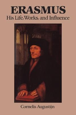 Erasmus: His Life, Works, and Influence - Cornelis Augustijn - cover