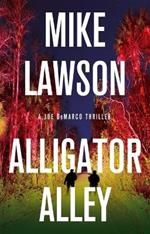 Alligator Alley: A Joe DeMarco Thriller