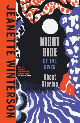 Night Side of the River - Jeanette Winterson - cover
